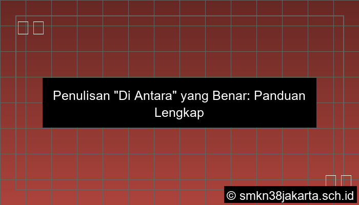 grafik penulisan diantaranya yang benar