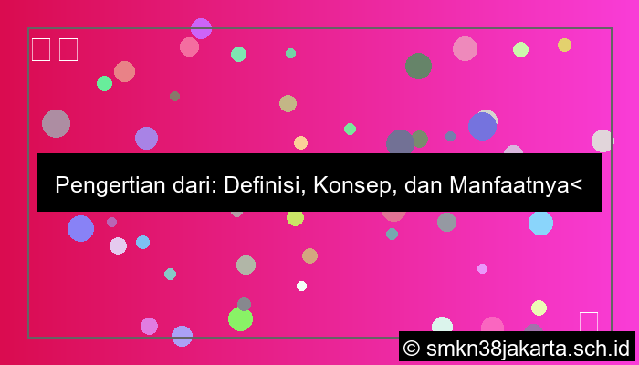 tuliskan pengertian dari