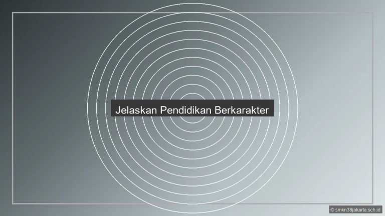 Jelaskan Pendidikan Berkarakter