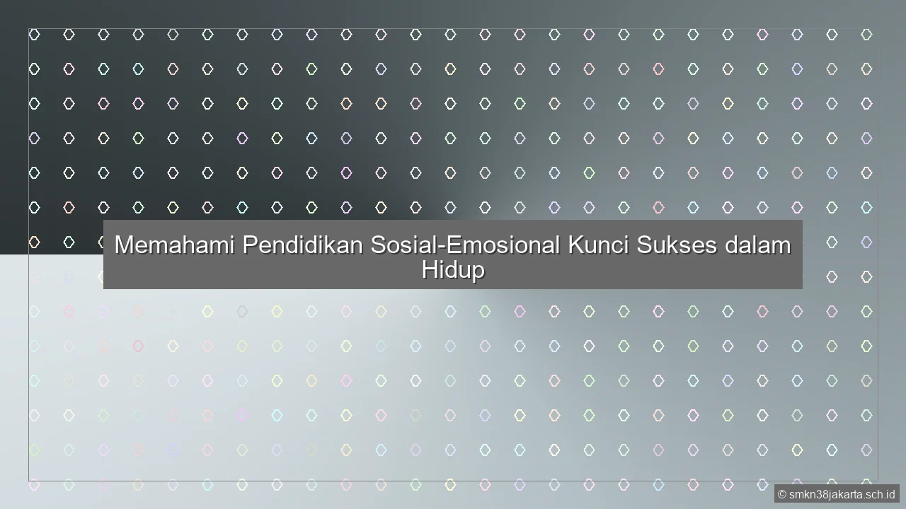 Apa Itu Pendidikan Sosial Emosional