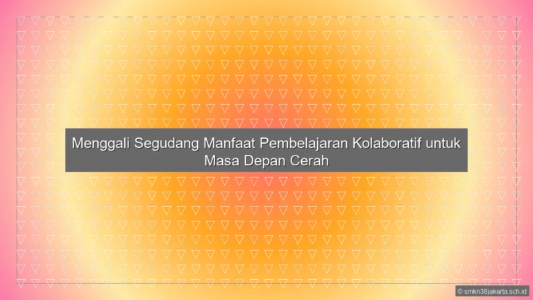 Apa Manfaat Pembelajaran Kolaboratif