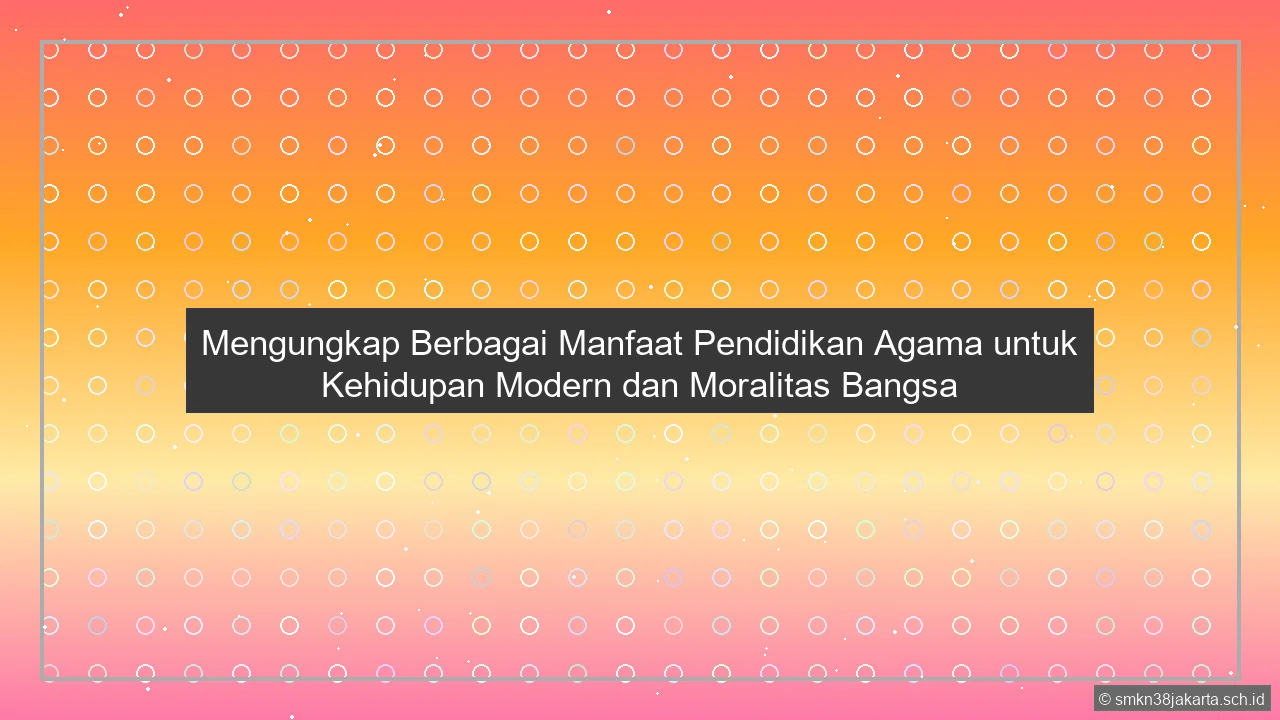 Apa Manfaat Pendidikan Agama