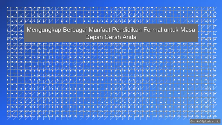 Apa Manfaat Pendidikan Formal