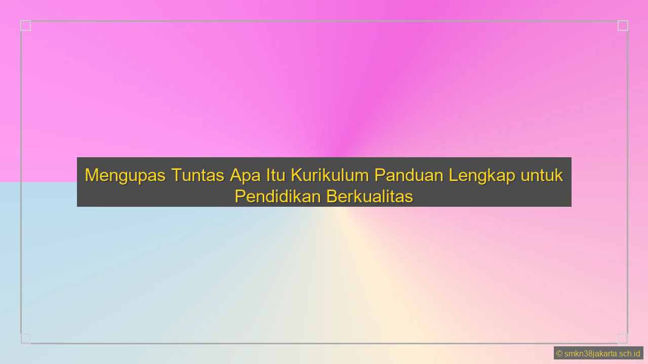 Apa Itu Kurikulum