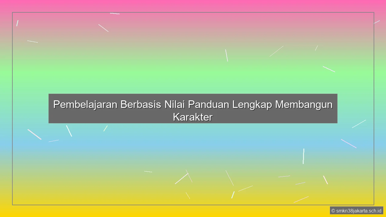 Apa Itu Pembelajaran Berbasis Nilai