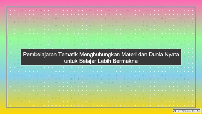 Apa Itu Pembelajaran Tematik