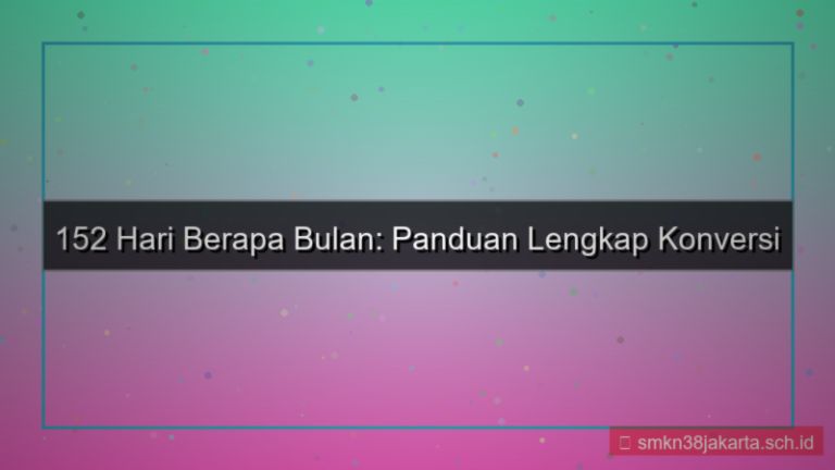 konten 152 hari berapa bulan