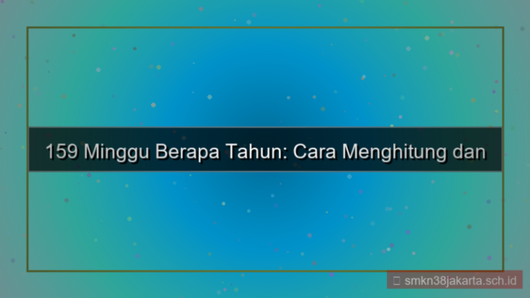 desain 159 minggu berapa tahun