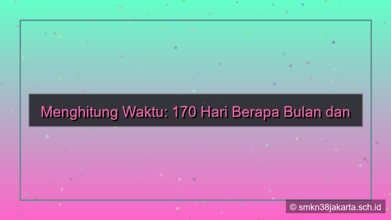 gambar 170 hari berapa bulan