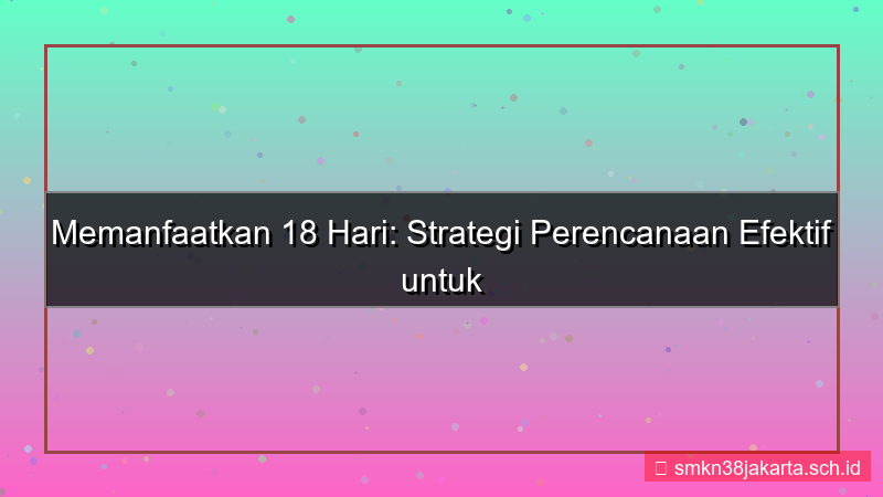 18 hari dari sekarang
