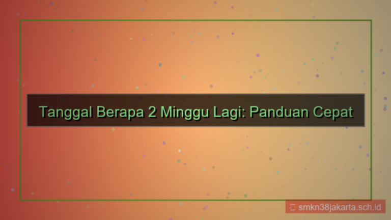 tampilan 2 minggu lagi tanggal berapa