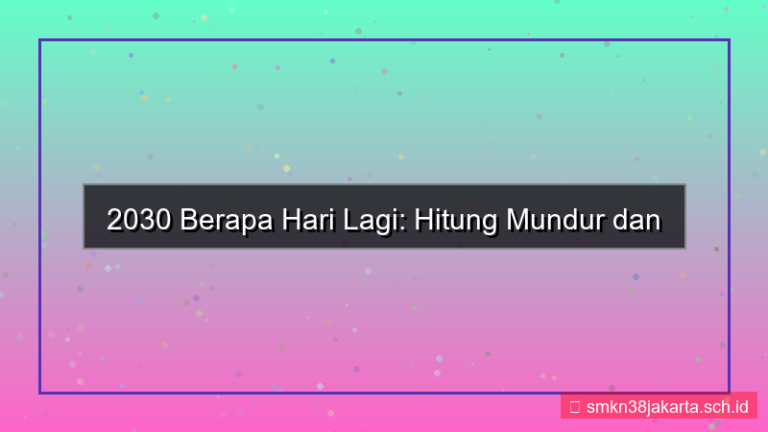 tampilan 2030 berapa hari lagi