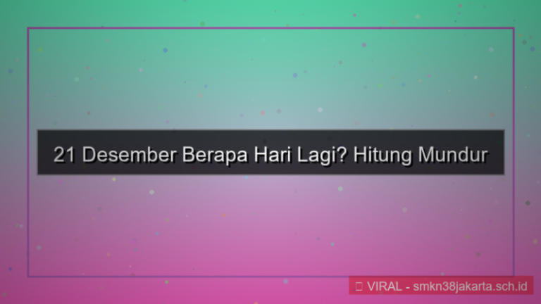 21 desember berapa hari lagi