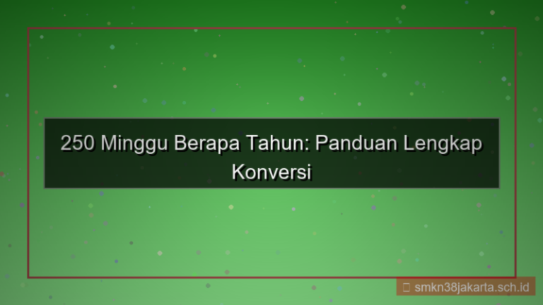 visual 250 minggu berapa tahun