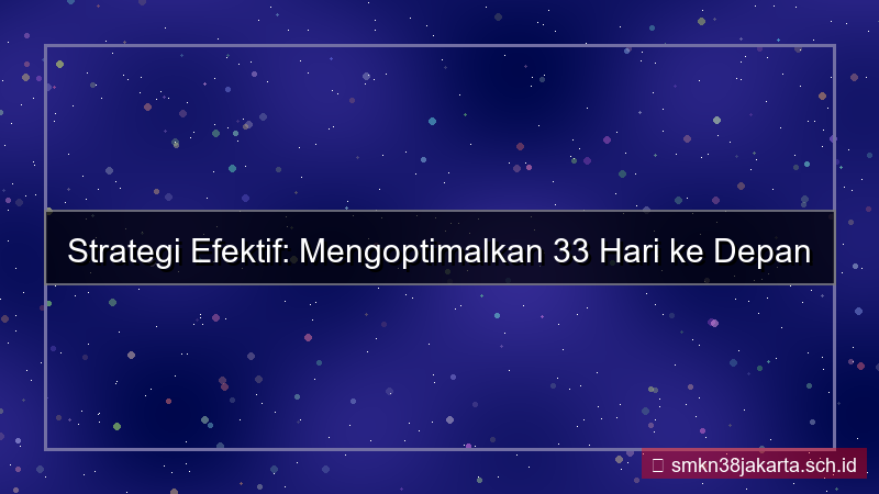 ilustrasi 33 hari dari sekarang