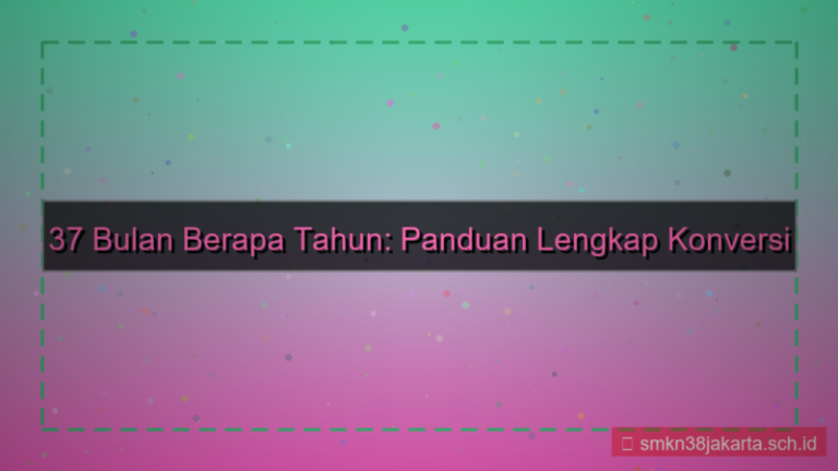 desain 37 bulan berapa tahun