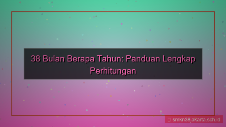 38 bulan berapa tahun