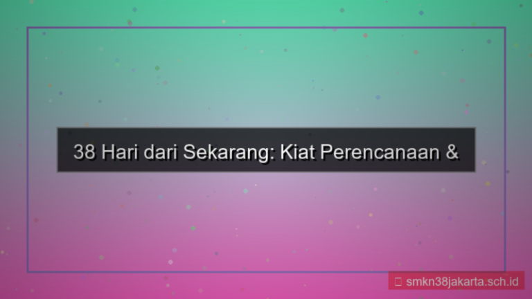 ilustrasi 38 hari dari sekarang