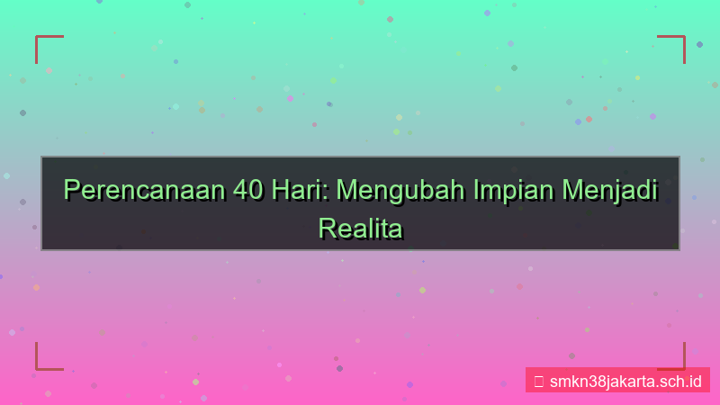 40 hari dari sekarang