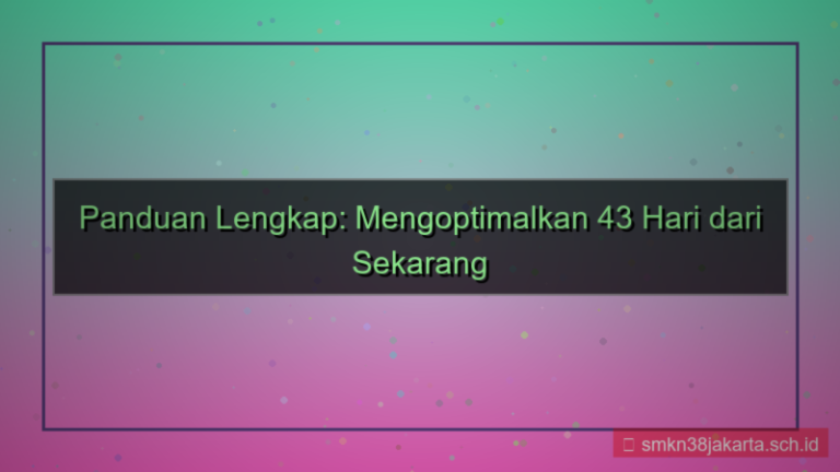 43 hari dari sekarang