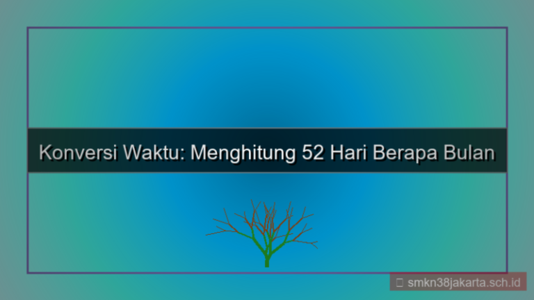 tampilan 52 hari berapa bulan