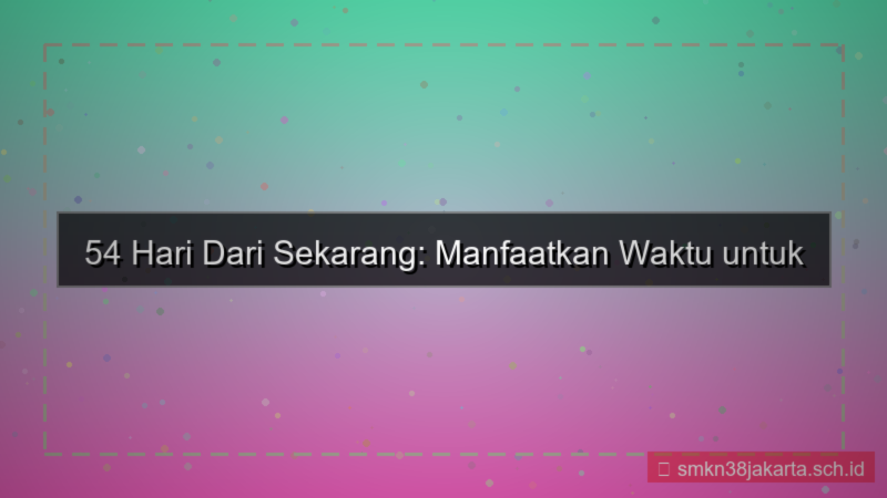 desain 54 hari dari sekarang