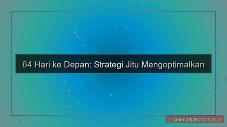 64 hari dari sekarang