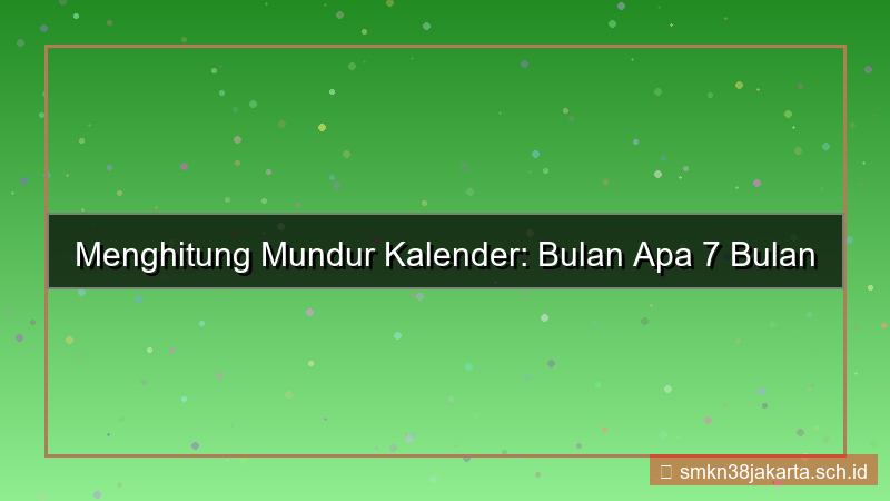 desain 7 bulan lalu bulan apa