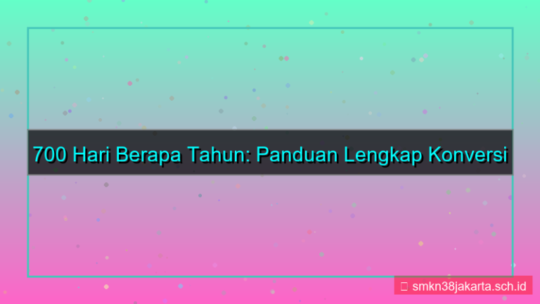 visual 700 hari berapa tahun