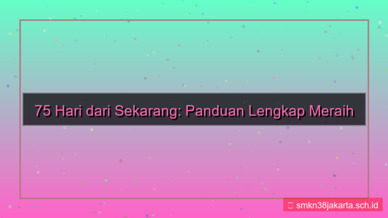 konten 75 hari dari sekarang