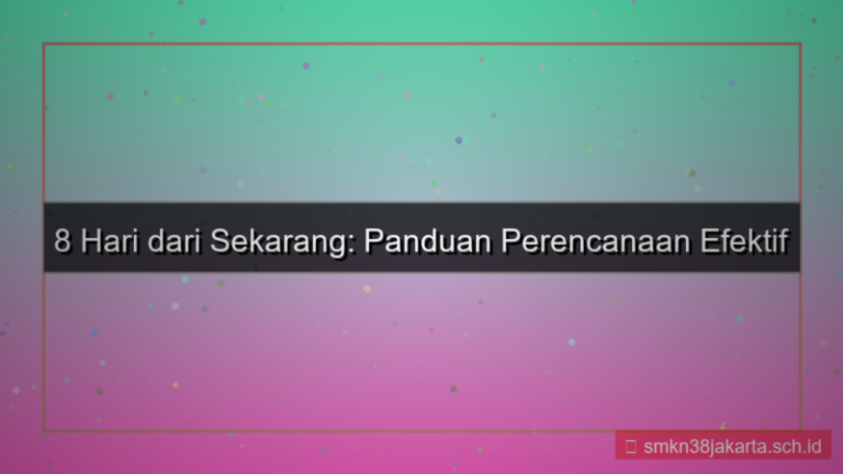 visual 8 hari dari sekarang