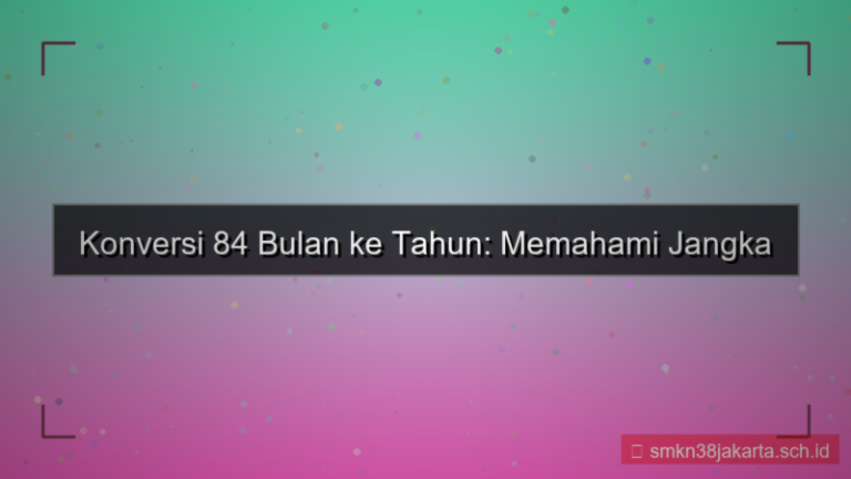 visual 84 bulan berapa tahun