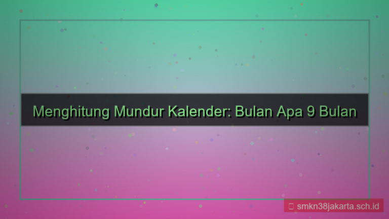 gambar 9 bulan yang lalu bulan apa