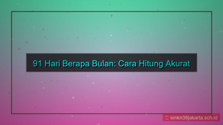 91 hari berapa bulan