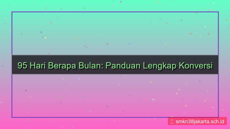 ilustrasi 95 hari berapa bulan