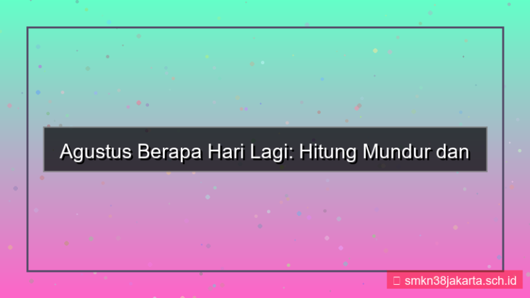 visual agustus berapa hari lagi