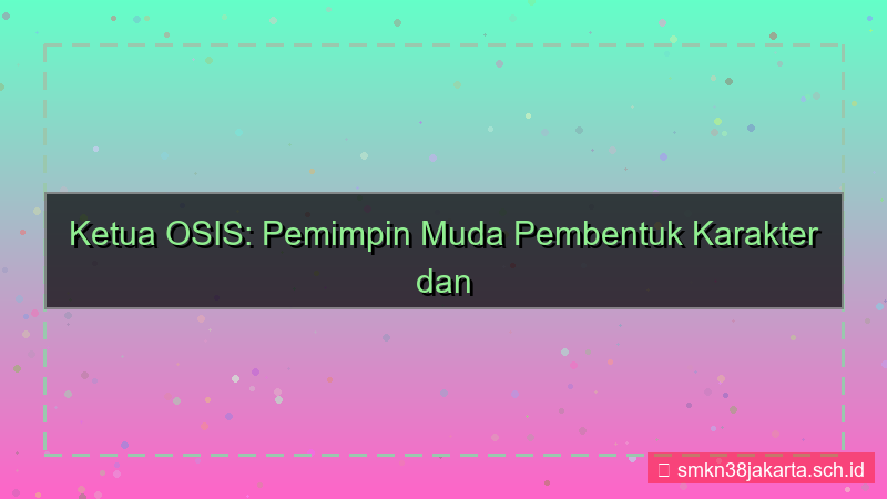 tampilan apa arti ketua osis