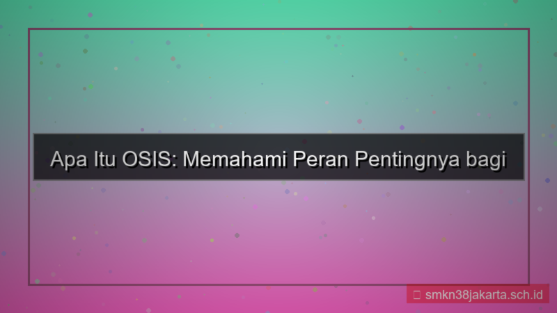 apa itu osis