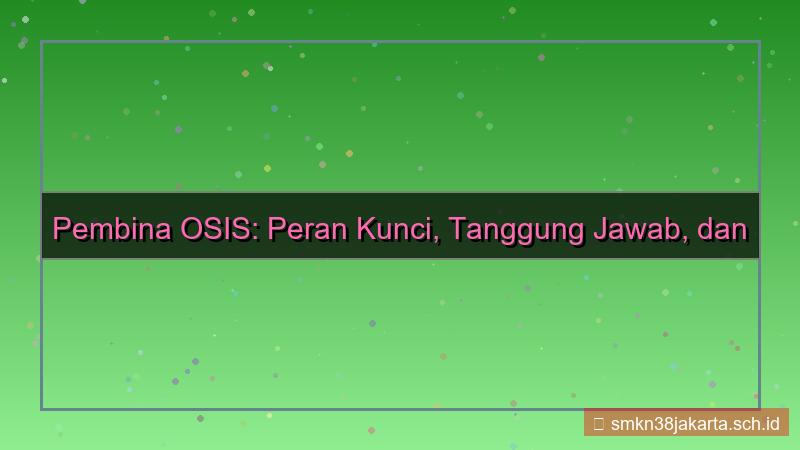 desain apa itu pembina osis