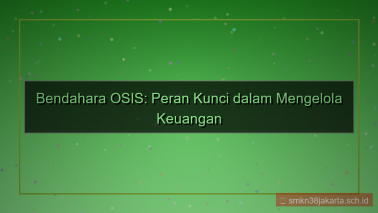 apa tugas bendahara osis