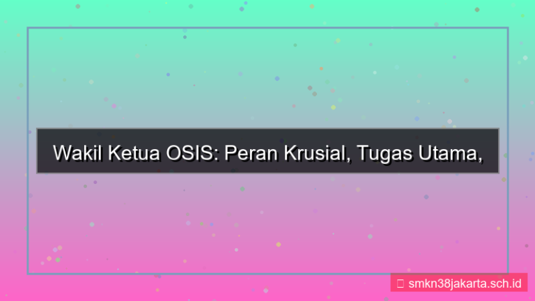 konten apa tugas wakil ketua osis