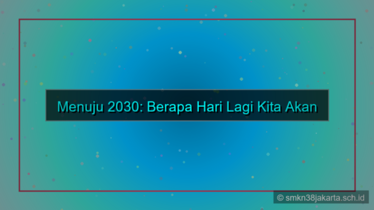 visual berapa hari lagi 2030