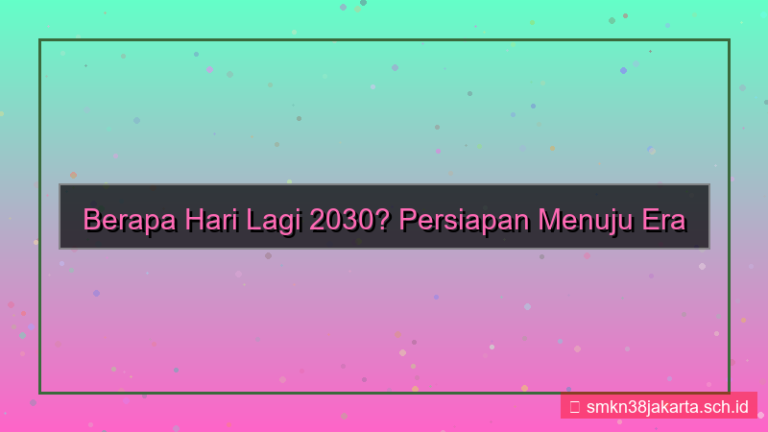 visual berapa hari lagi 2030