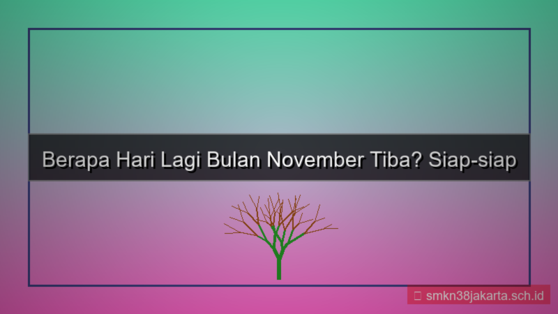 ilustrasi berapa hari lagi bulan november