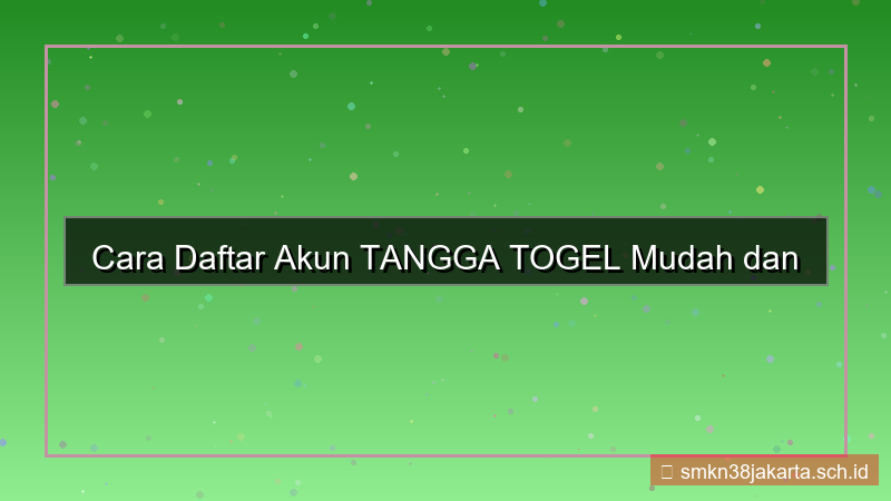 cara daftar akun TANGGA TOGEL mudah