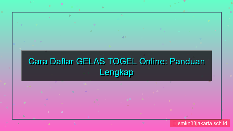 cara daftar GELAS TOGEL online