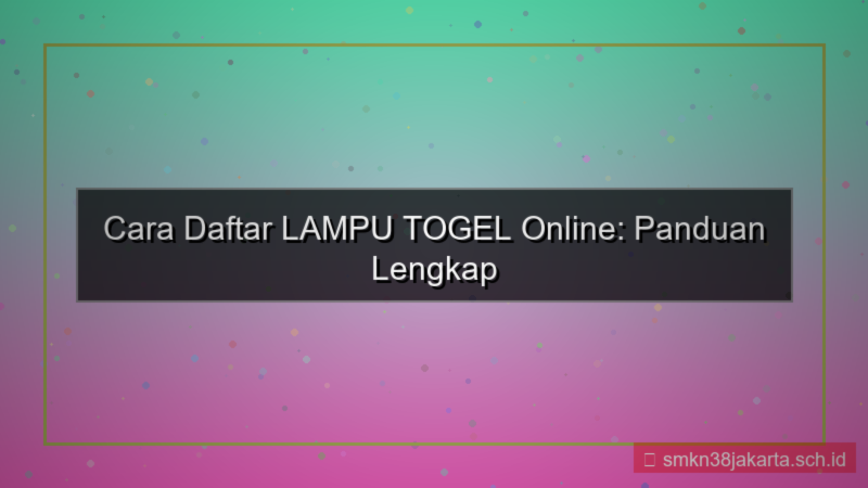 desain cara daftar LAMPU TOGEL online
