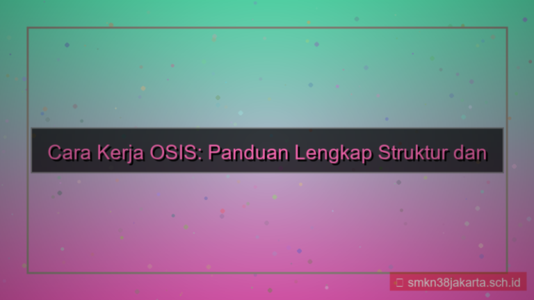 ilustrasi cara kerja osis