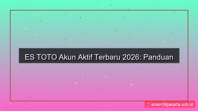 ES TOTO akun aktif terbaru 2026