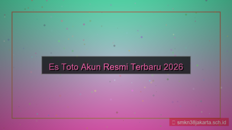 desain ES TOTO akun resmi terbaru 2026